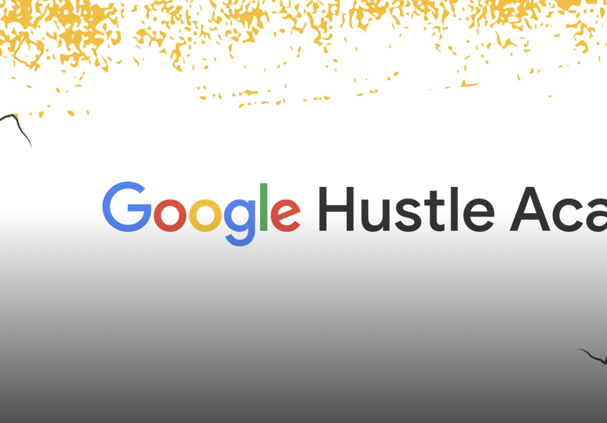 Google Hustle Academy